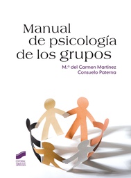[5543] Manual de psicología de los grupos / M. del Carmen Martínez, Consuelo Paterna 