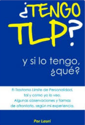 [5705] ¿Tengo TLP?, y si lo tengo, ¿qué? /por Lauri 