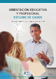 [5868] Orientación educativa y profesional : estudio de casos / Trinidad Donso-Vázques, Angelina Sánchez Martí 