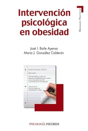 [5897] Intervención psicologica en la obesidad /José I. Baile Ayensa, María J. González Calderón