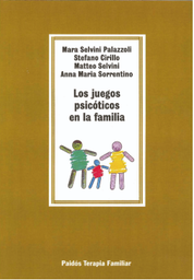 [6121] Los Juegos psicóticos en la familia / Mara Selvini Palazzoli ... [et al.] ; [traducción de Beatriz E. Anastasi de Lonné]
