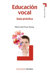 [6304] Educación vocal : guía práctica / María José Fiuza Asorey
