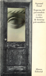 [6332] Esquema del psicoanálisis y otros escritos de doctrina psicoanalítica / Sigmund Freud