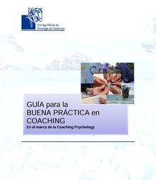 [6422] Guia para la buena práctica en coaching : en el marco de la "Coaching Psychology"/ Mercedes Moreno, Montserrat Ribot, Teresa Rodeja; [et al.] 
