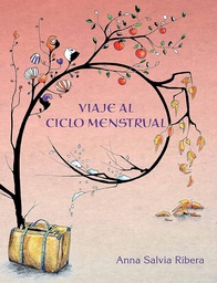 [6517] Viaje al ciclo menstrual / Anna Salvia Ribera