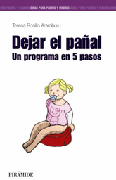 [6886] Dejar el pañal : un programa en 5 pasos / Teresa Rosillo Aramburu