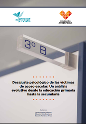 [6916] Desajuste psicológico de las víctimas de acoso escolar : un análisis evolutivo desde la educación primaria hasta la secundaria / Javier Martín Babarro , Eduardo Ruiz Espinosa