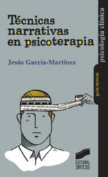 [6968] Técnicas narrativas en psicoterapia / Jesús García-Martínez
