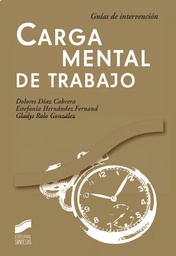 [6998] Carga mental de trabajo / Dolores Díaz Cabrera, Estefanía Hernández Fernaud, Gladys Rolo González