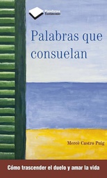 [7051] Palabras que consuelan / Mercè Castro Puig
