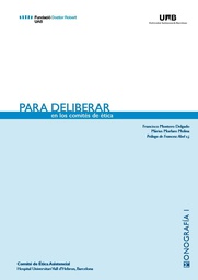 [7072] Para deliberar en los comités de ética / Francisco Montero Delgado, Màrius Morlans Molina