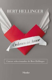 [7212] Órdenes del amor / Bert Hellinger ; traducción de Sylvia Kabelka
