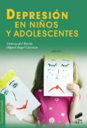 [7231] Depresión en niños y adolescentes / Maria Victoria del Barrio, Miguel Angel Carrasco