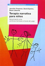 [7245] Terapia narrativa para niños : aproximación a los conflictos familiares a través del juego / Jennifer Freeman, David Epston, Dean Lobovits ; [traducción de Roc Filella Escolà]