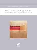 [7248] Adicciones tecnológicas : qué son y cómo tratarlas / Xavier Carbonell Sánchez (coord.)