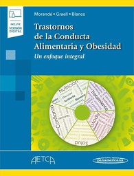 [7279] Trastornos de la conducta alimentaria y obesidad : un enfoque integral / Gonzalo Morandé Lavín, Montserrat Graell Berna, M.ª Ascensión Blanco Fernández