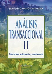 [7311] Análisis transaccional II : Educación, Autonomía y convivencia / Francisco Massó Cantarero