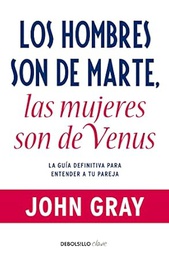 [7328] Los Hombres son de Marte, las mujeres de Venus / John Gray ; traducción de Ramón Alonso
