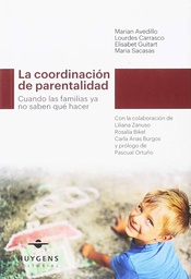 [7335] La coordinación de parentalidad : cuando las familias ya no saben qué hacer / Marian Avedillo... [et al.]