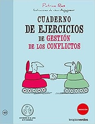 [7356] Cuaderno de ejercicios de gestión de los conflictos / Patrice Ras ; ilustraciones de Jean Augagneur