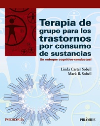 [7567] Terapia de grupo para los trastornos por consumo de sustancias : un enfoque cognitivo-conductual / Linda Carter Sobell, Mark B. Sobell