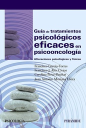 [7568] Guía de tratamientos psicológicos eficaces en psicooncología : alteraciones psicológicas y físicas / Francisco García-Torres, Francisco J. Alós Cívico, Carolina Pérez-Dueñas, Juan Antonio Moriana