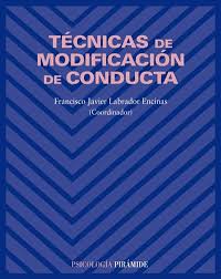 [7593] Técnicas de modificación de conducta / coordinador: Francisco J. Labrador Encinas