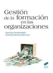 [7611] Gestión de la formación en las organizaciones / Santiago Pereda Marín, Francisca Berrocal Berrocal
