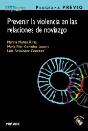 [7623] Prevenir la violencia en las relaciones de noviazgo / Marina Muñoz Rivas, María Pilar González Lozano, Liria Fernández González
