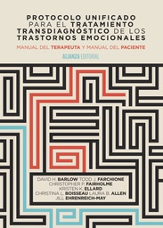[7626] Protocolo unificado para el tratamiento transdiagnóstico de los trastornos emocionales : manual del terapeuta y manual del paciente / David H. Barlow ... [et al.] ; traducción de Jorge Osma y Elena Crespo