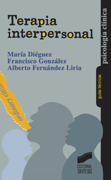 [7692] Terapia interpersonal / María Diéguez Porres, Francisco González Aguado, Alberto Fernández Liria