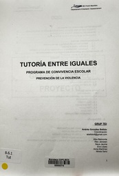 [7759] Tutoría entre iguales : programa de convivencia escolar : prevención de la violencia / Andrés González Bellido, Àlex Janssen, Neus Jaume, [et al.] 
