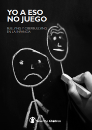 [7760] Yo a eso no juego : bullying y ciberbullying en la infancia / Ana Sastre (coordinadora) 