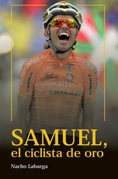 [7793] Samuel, el ciclista de oro / Nacho Labarga 