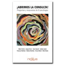[8743] ¡Abrimos la consulta! : preguntas y respuestas de 8 psicólogos / Mercè Farrés ... [et al.]