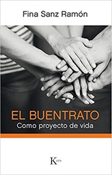 [9084] El Buen trato como proyecto de vida / Fina Sanz Ramón
