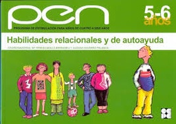 [9313] Programa de estimulación para niños : pen : habilidades relacionales y de autoayuda: 5-6 años / [coordinadoras: Mª Teresa Mollá Bernabeu, Susana Navarro Palanca] ; ilustraciones de Silvia García del Pino