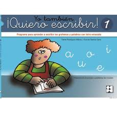 [9316] Yo también ¡quiero escribir!: programa para aprender a escribir grafemas y palabras con letra enlazada / autoras, Elena Rodríguez Mahou, Eva de Santos Sanz ; [ilustraciones, María Rozas Martín].
