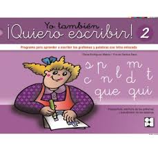 [9317] Yo también ¡quiero escribir!: programa para aprender a escribir grafemas y palabras con letra enlazada / autoras, Elena Rodríguez Mahou, Eva de Santos Sanz ; [ilustraciones, María Rozas Martín].