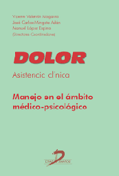 [9363] Dolor asistencia médica : manejo en el ámbito médico-psicológico / Vicente Valentín Maganto, José Carlos Mingote Adán, Manuel López Espino (directores-coordinadores)