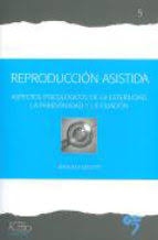 [9473] Reproducción asistida : aspectos psicológicos de la esterilidad, la parentalidad y la filiación / Mauela Cecotti