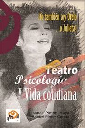 [9475] Teatro, psicología y vida cotidiana : ¡yo también soy Otelo o Julieta! / Isabel Pintor Maya, Manuel Pintor García