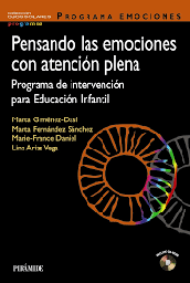 [9746] Programa Emociones: pensando las emociones con atención plena : programa de intervención para educación infantil/ Marta Giménez-Dasí, Marta Fernández Sánchez, Marie-France Daniel, Lina Arias Vega