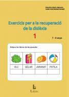 [9769] Exercicis per a la recuperació de la dislèxia : 1 : 7-8 anys / Francisxa Bach Alemany, María José Berdejo Benedí