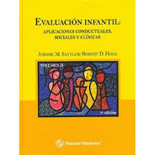 [9816] Evaluación infantil : aplicaciones conductuales sociales y clínicas : volumen 2 / Jerome M. Sattler, Robert D. Hoge