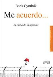 [9826] Me acuerdo : el exilio de la infancia / Boris Cyrulnik ; [traducción: Rosa Salleras]