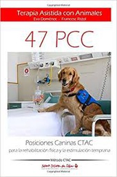 [10075] Posiciones caninas CTAC para la rehabilitación física y la estimulación temprana : método CTAC / Eva Domènec, Francesc Ristol