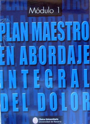[10121] Plan maestro en abordaje integral del dolor : módulo 1