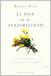 [10143] El Don de la sensibilidad : (las personas altamente sensibles) / Elaine N. Aron ; [traducción: Toni Cutanda]