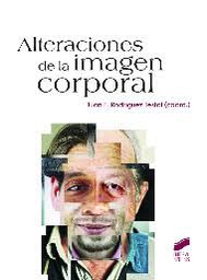 [10145] Alteraciones de la imagen corporal / coordinador Juan F. Rodríguez Testal